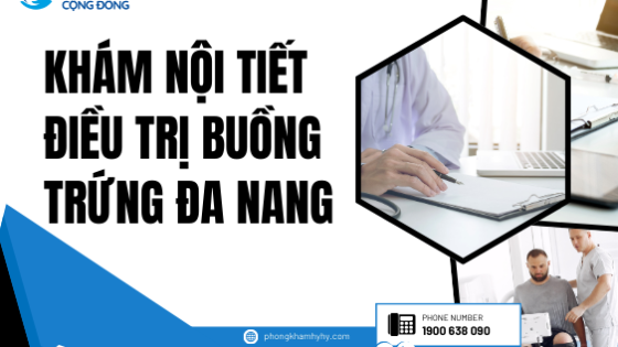 Khám nội tiết điều trị buồng trứng đa nang