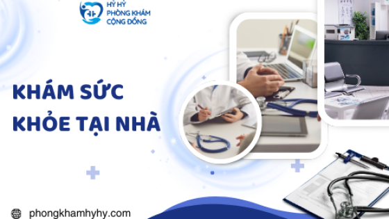 KHÁM SỨC KHỎE TẠI NHÀ