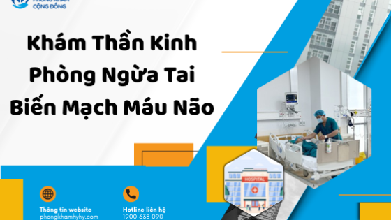 Khám thần kinh phòng ngừa tai biến mạch máu não