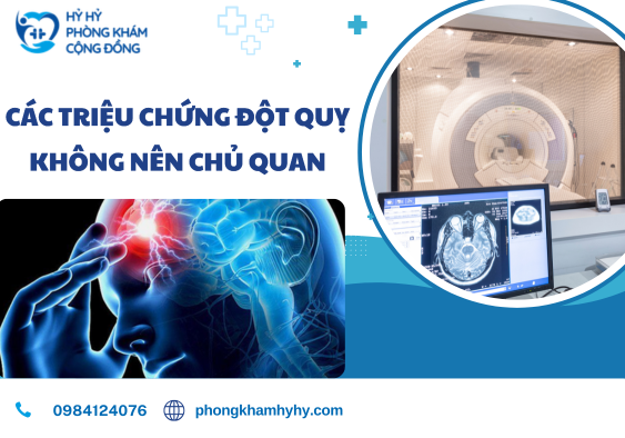 Các Triệu Chứng Đột Quỵ Không Nên Chủ Quan
