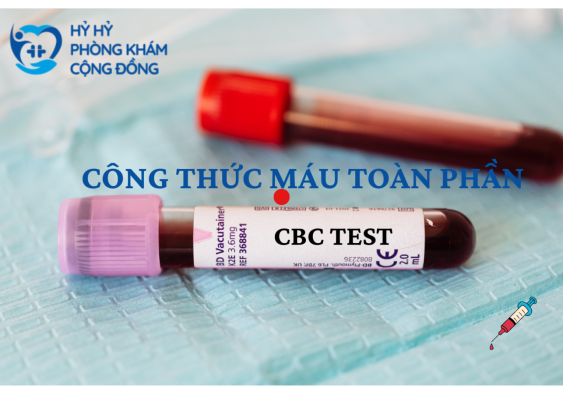 Xét nghiệm công thức máu (Complete Blood Count - CBC)