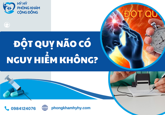 Đột Quỵ Não Có Nguy Hiểm Không?