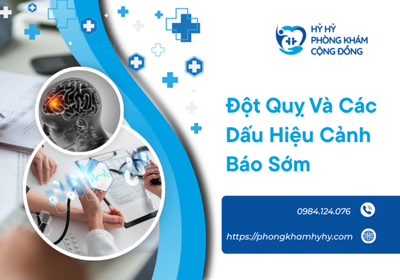 Đột Quỵ Và Các Dấu Hiệu Cảnh Báo Sớm