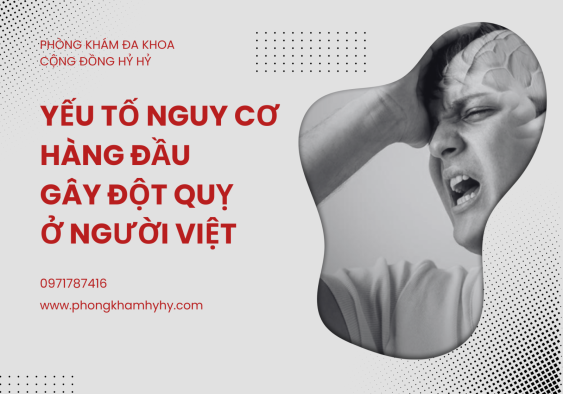 Yếu tố nguy cơ hàng đầu gây đột quỵ ở người Việt