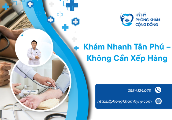 Khám Nhanh Tân Phú – Không Cần Xếp Hàng