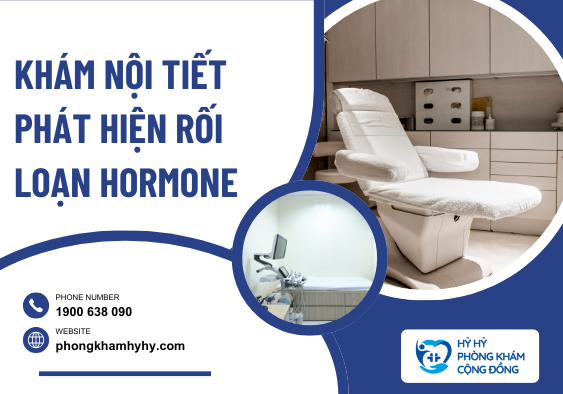Khám nội tiết phát hiện rối loạn hormone