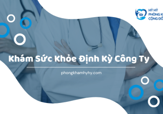 Khám Sức Khoẻ Định Kỳ Công Ty