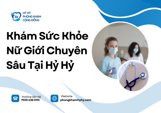 Khám sức khỏe nữ giới chuyên sâu tại Hỷ Hỷ