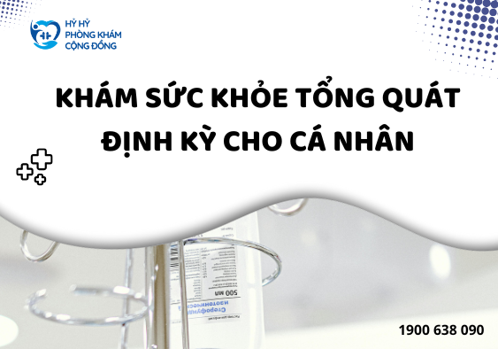 Khám sức khỏe tổng quát định kỳ cho cá nhân