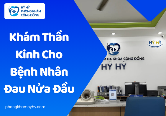 Khám thần kinh cho bệnh nhân đau nửa đầu