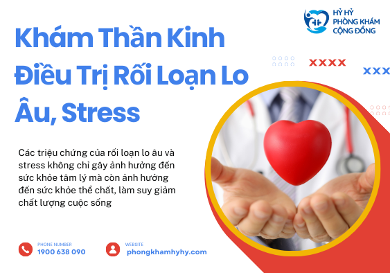 Khám thần kinh điều trị rối loạn lo âu, stress