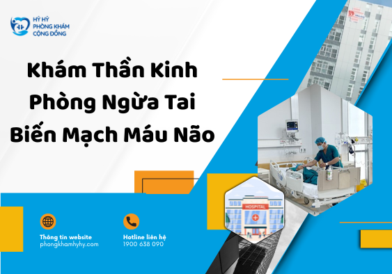 Khám thần kinh phòng ngừa tai biến mạch máu não