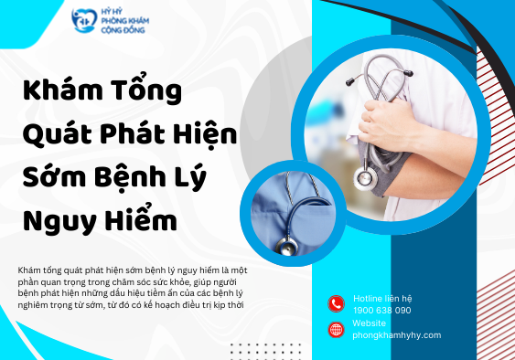 Khám tổng quát phát hiện sớm bệnh lý nguy hiểm
