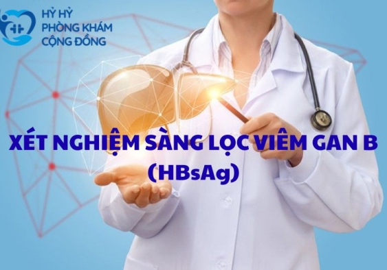 Xét nghiệm sàng lọc viêm gan B - HBsAg
