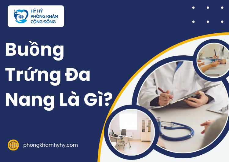 Buồng Trứng Đa Nang Là Gì?