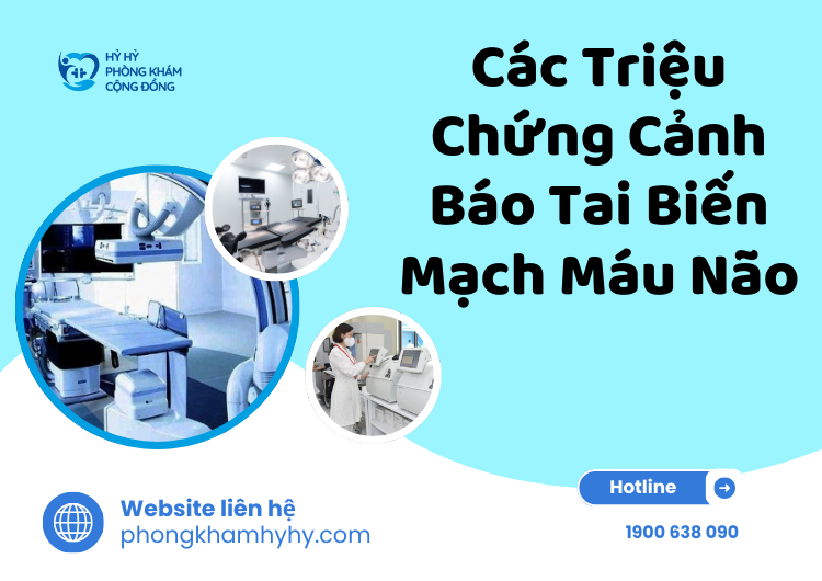 Các Triệu Chứng Cảnh Báo Tai Biến Mạch Máu Não