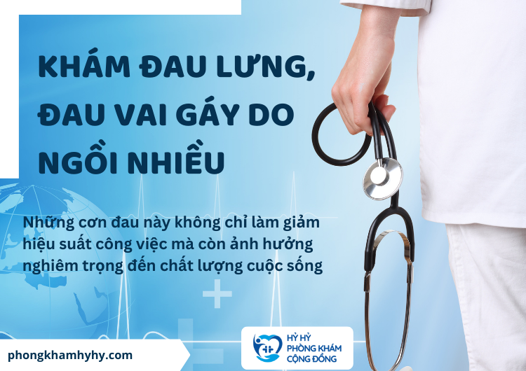 Khám Đau Lưng, Đau Vai Gáy Do Ngồi Nhiều: Tìm Hiểu Nguyên Nhân và Giải Pháp Hiệu Quả