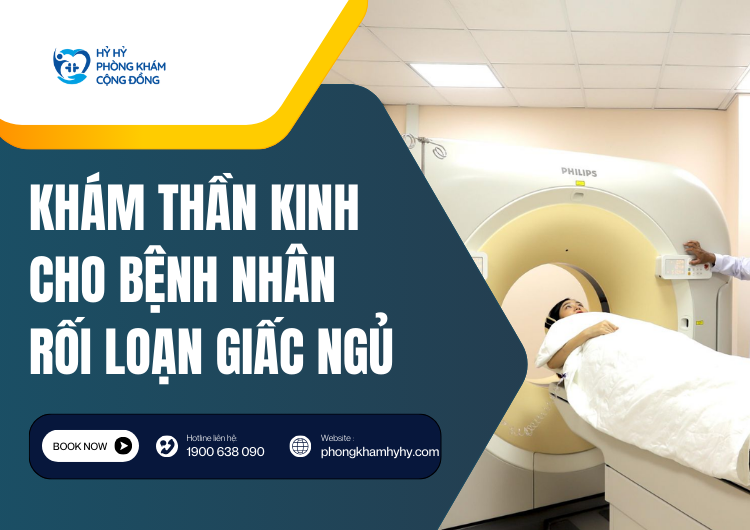 Khám Thần Kinh Cho Bệnh Nhân Rối Loạn Giấc Ngủ: Phát Hiện Sớm Và Điều Trị Kịp Thời