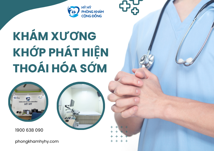 Khám Xương Khớp Phát Hiện Thoái Hóa Sớm: Tầm Quan Trọng và Phương Pháp Điều Trị Hiệu Quả