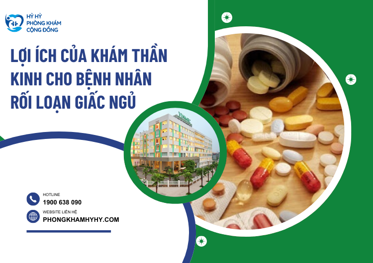 Lợi Ích Của Khám Thần Kinh Cho Bệnh Nhân Rối Loạn Giấc Ngủ