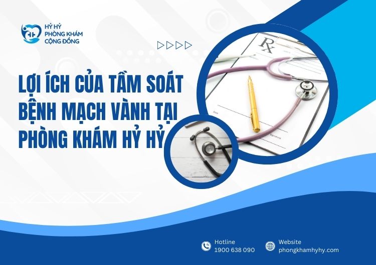 Tầm soát bệnh mạch vành tại phòng khám Hỷ Hỷ