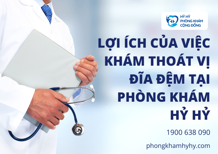 Lợi Ích Của Việc Khám Thoát Vị Đĩa Đệm Tại Phòng Khám Hỷ Hỷ