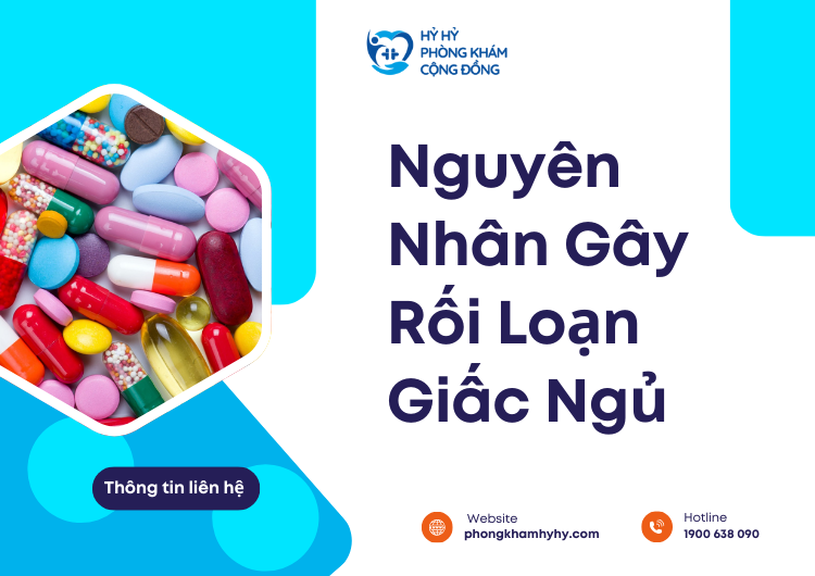 Nguyên Nhân Gây Rối Loạn Giấc Ngủ tại phòng khám đa khoa hỷ hỷ