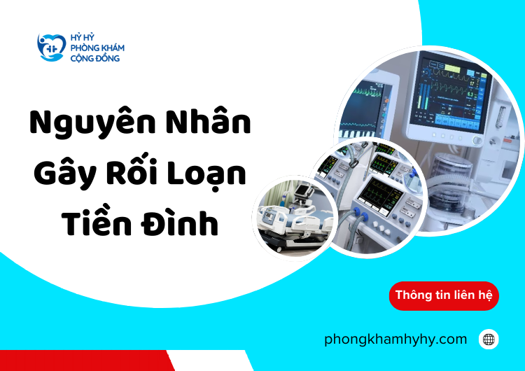 Nguyên Nhân Gây Rối Loạn Tiền Đình