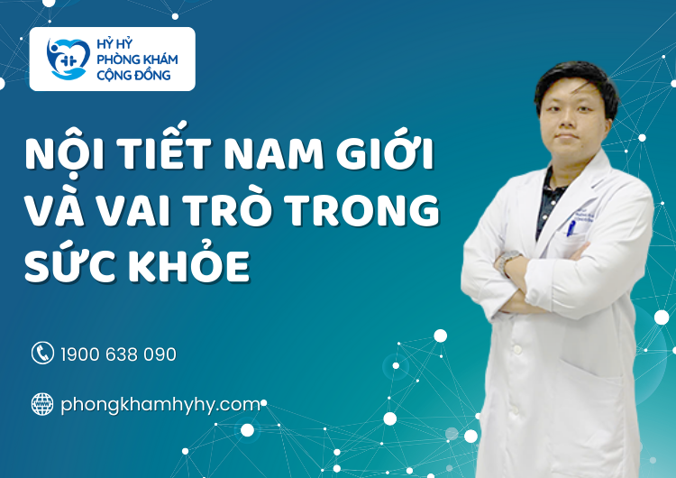 Nội Tiết Nam Giới Và Vai Trò Trong Sức Khỏe