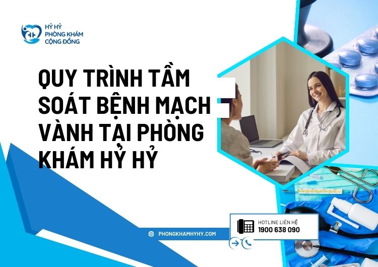 Tầm soát bệnh mạch vành tại phòng khám Hỷ Hỷ