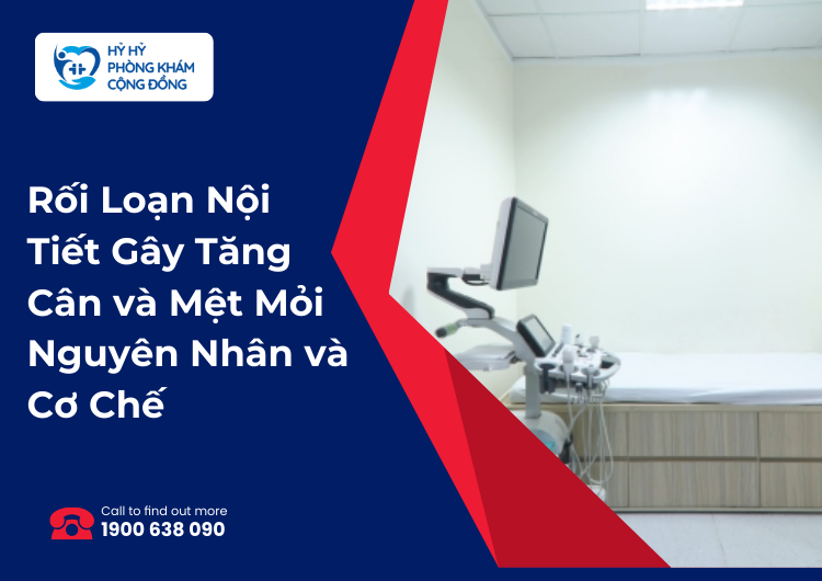 Rối Loạn Nội Tiết Gây Tăng Cân và Mệt Mỏi: Nguyên Nhân và Cơ Chế