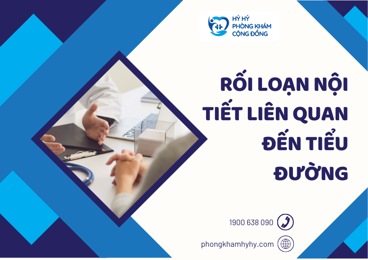Rối Loạn Nội Tiết Liên Quan Đến Tiểu Đường