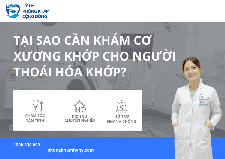 Tại Sao Cần Khám Cơ Xương Khớp Cho Người Thoái Hóa Khớp?