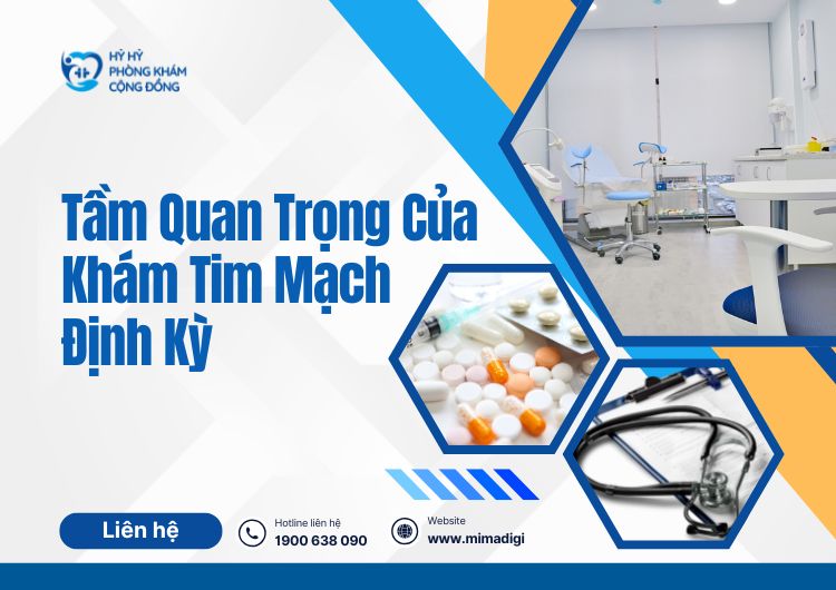 Khám tim mạch với bác sĩ chuyên khoa uy tín tại Hỷ Hỷ