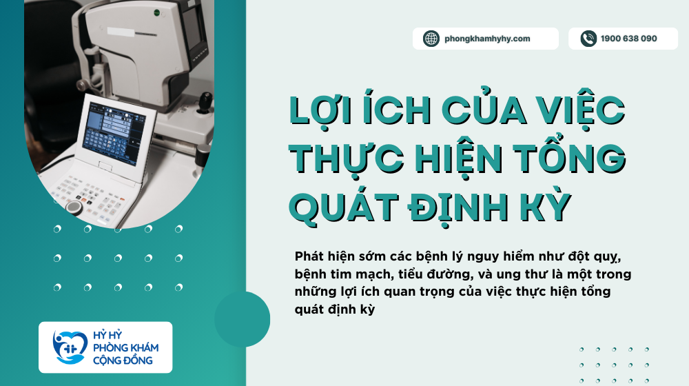 Lợi Ích Của Việc Thực Hiện Tổng Quát Định Kỳ