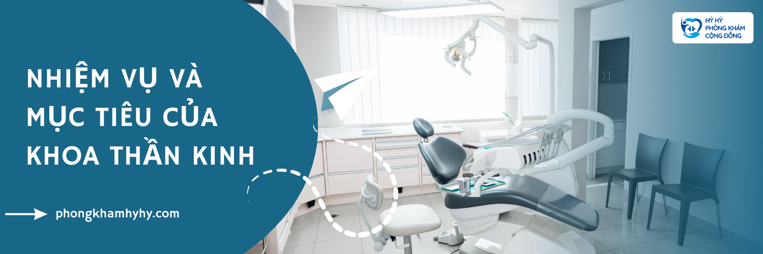 Nhiệm Vụ và Mục Tiêu Của Khoa Thần Kinh
