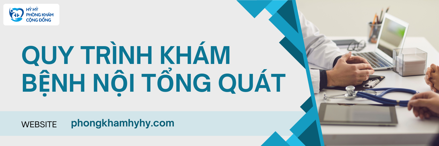 Quy Trình Khám Bệnh Nội Tổng Quát