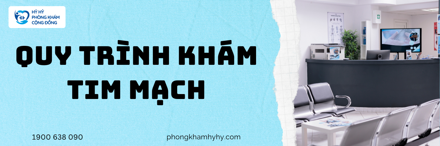 Quy Trình Khám Tim Mạch