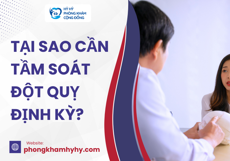 Tại Sao Cần Tầm Soát Đột Quỵ Định Kỳ?