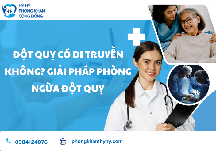 Đột Quỵ Có Di Truyền Không? Giải Đáp Từ Góc Nhìn Y Khoa Và Cách Phòng Ngừa Hiệu Quả