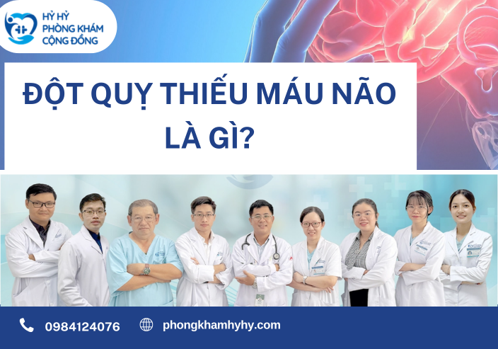 Đột Quỵ Thiếu Máu Não Là Gì? Dấu Hiệu, Nguyên Nhân Và Cách Phòng Ngừa Hiệu Quả