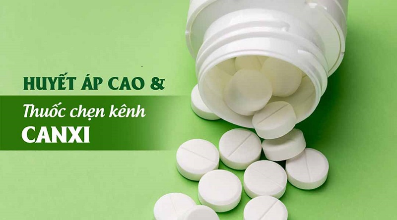 Thuốc chẹn kênh canxi điều trị huyết áp cao