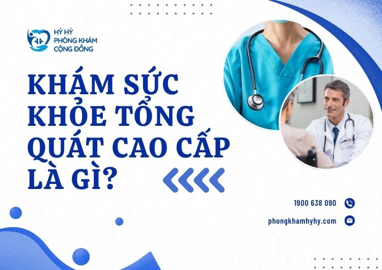 Khám sức khỏe tổng quát cao cấp tại phòng khám Hỷ Hỷ