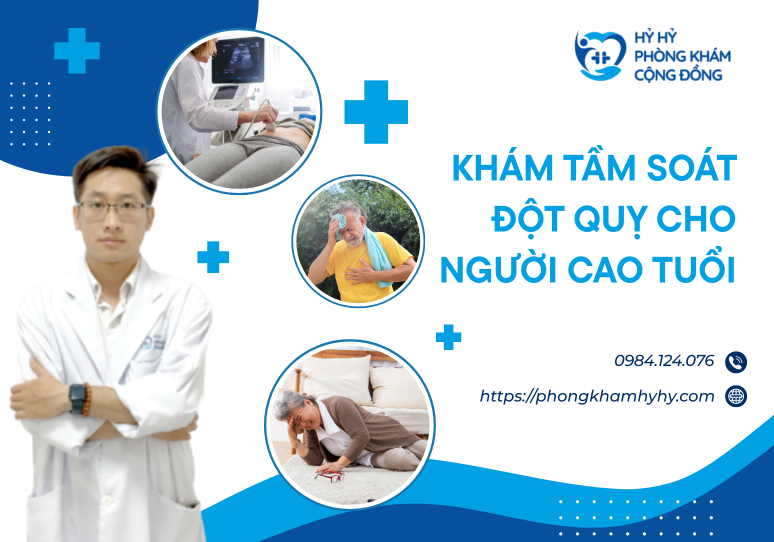 Khám Tầm Soát Đột Quỵ Cho Người Cao Tuổi – Chủ Động Nhận Diện Nguy Cơ Từ Sớm