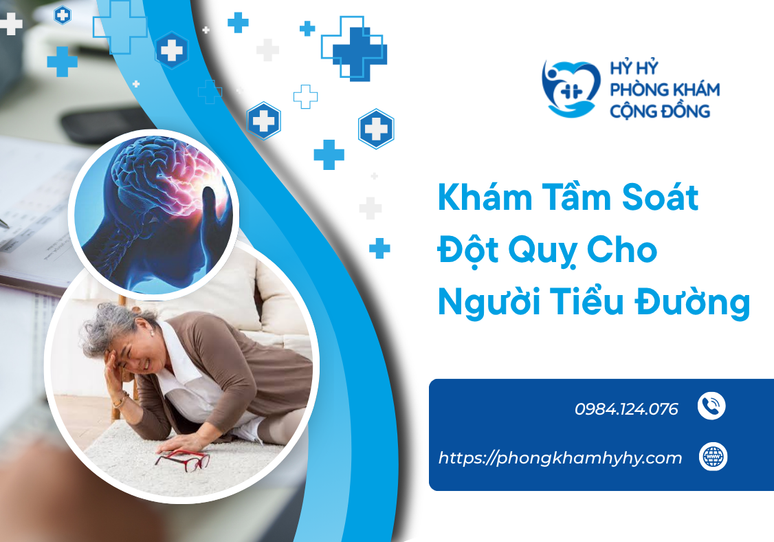 Khám Tầm Soát Đột Quỵ Cho Người Tiểu Đường – Chủ Động Bảo Vệ Sức Khỏe Não Bộ
