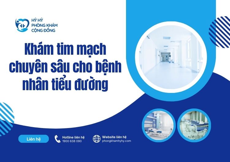 Khám tim mạch chuyên sâu cho bệnh nhân tiểu đường tại Hỷ Hỷ
