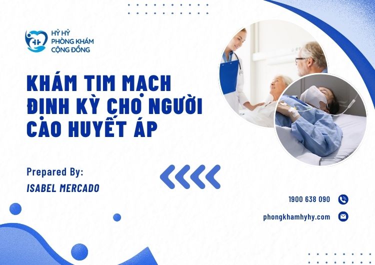 Khám tim mạch định kỳ cho người cao huyết áp tại Hỷ Hỷ
