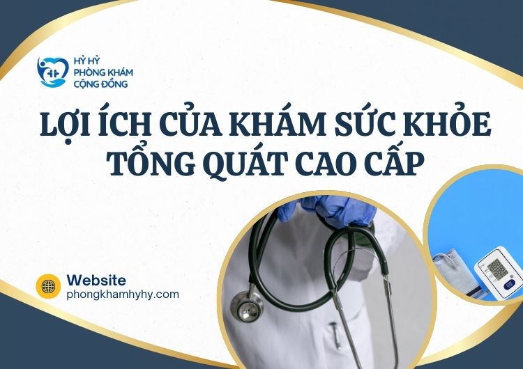 Khám sức khỏe tổng quát cao cấp tại phòng khám Hỷ Hỷ