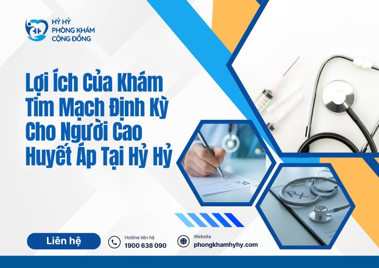 Khám tim mạch định kỳ cho người cao huyết áp tại Hỷ Hỷ