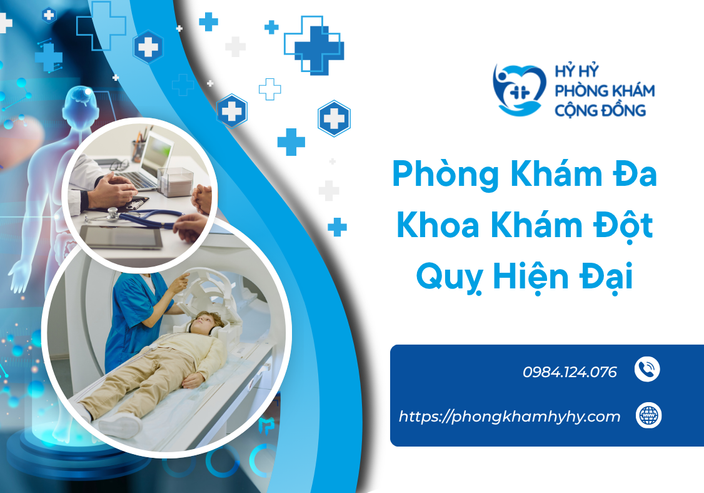 Phòng Khám Đa Khoa Khám Đột Quỵ Hiện Đại – Chủ Động Nhận Diện Nguy Cơ, Theo Dõi Sức Khỏe